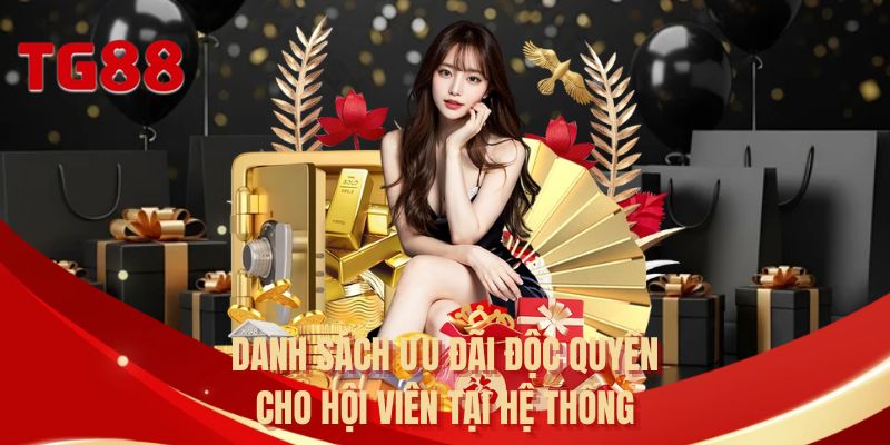 Danh sách ưu đãi độc quyền cho hội viên tại hệ thống